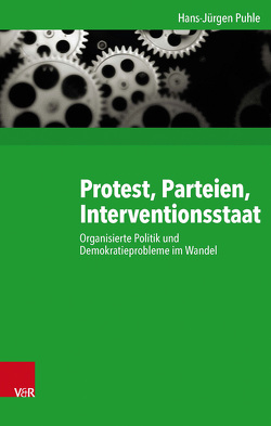 Protest, Parteien, Interventionsstaat von Puhle,  Hans-Jürgen