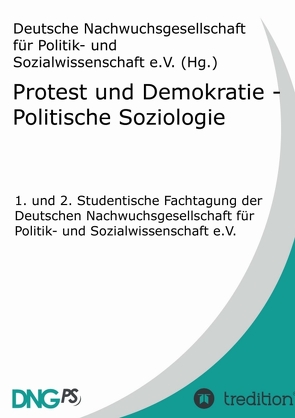 Protest und Demokratie – Politische Soziologie von Ellerbeck,  Sören, Kabst,  Sebastian