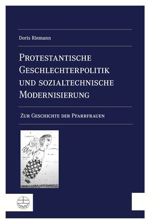 Protestantische Geschlechterpolitik und sozialtechnische Modernisierung von Riemann,  Doris