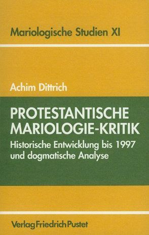 Protestantische Mariologie-Kritik von Dittrich,  Achim