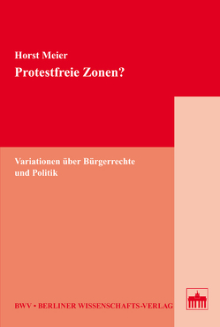 Protestfreie Zonen? von Meier,  Horst