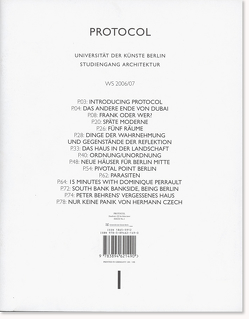 Protocol 1 „No publication, no institution“ (E) 2006/07 // Protocol 2, „No amateur, no architect“ (D) 2007/ 2 von Universität der Künste Berlin,  Studiengang Architektur