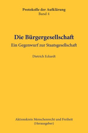 Protokolle der Aufklärung / Die Bürgergesellschaft von Eckardt,  Dietrich
