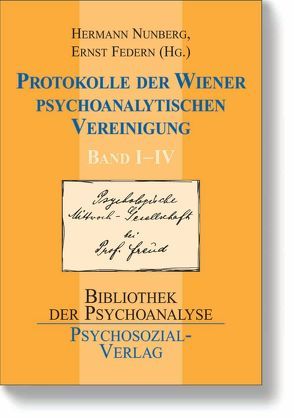 Protokolle der Wiener Psychoanalytischen Vereinigung Band I–IV von Federn,  Ernst