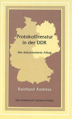 Protokolliteratur in der DDR von Andress,  Reinhard