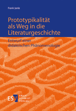 Prototypikalität als Weg in die Literaturgeschichte von Janle,  Frank