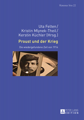 Proust und der Krieg von Felten,  Uta, Küchler,  Kerstin, Mlynek-Theil,  Kristin