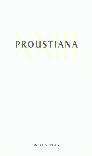 Proustiana XXIII von Marcel Proust Gesellschaft