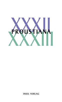 Proustiana XXXII von Marcel Proust Gesellschaft