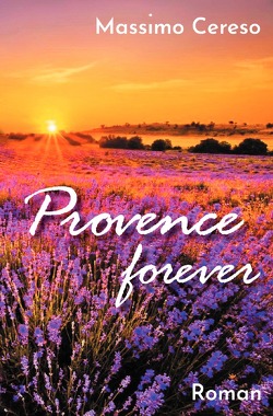 Provence forever von Cereso,  Massimo