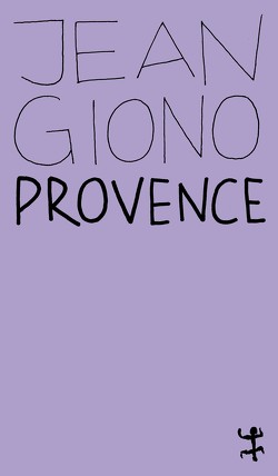 Provence von Giono,  Jean, Schüle-Ehrenthal,  Siglind