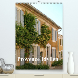 Provence Idyllen (Premium, hochwertiger DIN A2 Wandkalender 2023, Kunstdruck in Hochglanz) von N.,  N.