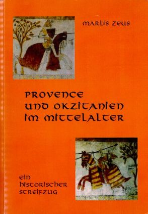 Provence und Okzitanien im Mittelalter von Zeus,  Marlis