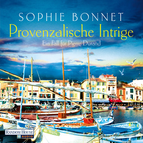 Provenzalische Intrige von Bonnet,  Sophie, Otto,  Götz