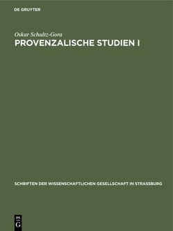 Provenzalische Studien I von Schultz-Gora,  Oskar