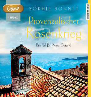 Provenzalischer Rosenkrieg von Bonnet,  Sophie, Otto,  Götz