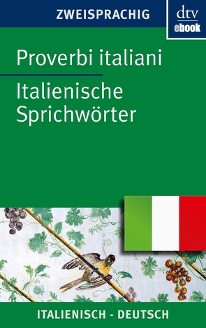 Proverbi italiani Italienische Sprichwörter von Dehio,  Hanna, Klages,  Simone, Ludwig,  Curt, Möller,  Ferdinand