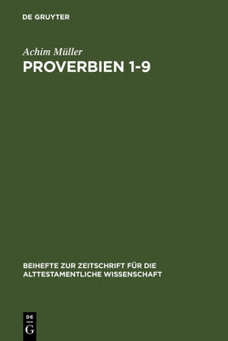 Proverbien 1-9 von Müller,  Achim