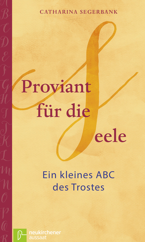 Proviant für die Seele von Josupeit,  Michael, Segerbank,  Catharina, Stemmler,  Heike