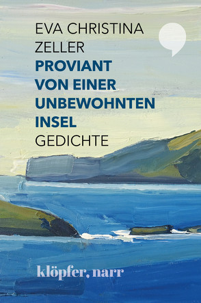 Proviant von einer unbewohnten Insel von Zeller,  Eva Christina