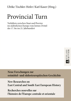 Provincial Turn von Kaser,  Karl, Tischler-Hofer,  Ulrike