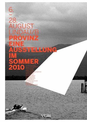 PROVINZ – Eine Ausstellung im Sommer 2010 von Fehmel,  Arne, Kainz,  Korbinian, Rundel,  Felix