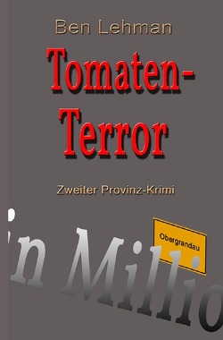 Provinz-Krimi / Tomaten-Terror von Lehman,  Ben