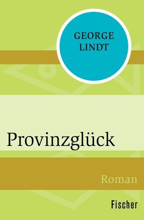 Provinzglück von Lindt,  George