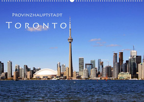 Provinzhauptstadt Toronto (Wandkalender 2022 DIN A2 quer) von Seidl,  Helene