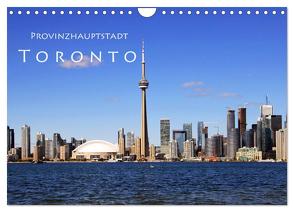 Provinzhauptstadt Toronto (Wandkalender 2024 DIN A4 quer), CALVENDO Monatskalender von Seidl,  Helene