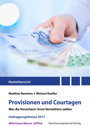 Provisionen und Courtagen (Umfrageergebnisse 2017) von Beenken,  Matthias, Radtke,  Michael