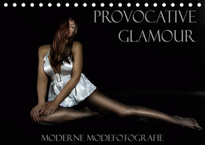 Provocative Glamour – Moderne Modefotografie (Tischkalender 2021 DIN A5 quer) von Ralph Portenhauser,  ©