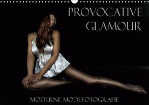 Provocative Glamour – Moderne Modefotografie (Wandkalender 2019 DIN A3 quer) von Ralph Portenhauser,  ©