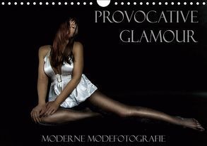 Provocative Glamour – Moderne Modefotografie (Wandkalender 2019 DIN A4 quer) von Ralph Portenhauser,  ©
