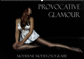 Provocative Glamour – Moderne Modefotografie (Wandkalender 2022 DIN A2 quer) von Ralph Portenhauser,  ©