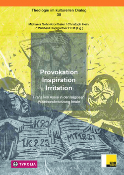 Provokation – Inspiration – Irritation von Heil,  Christoph, Hopfgartner OFM,  P. Willibald, Sohn-Kronthaler,  Michaela, Windegger OFM,  Moritz