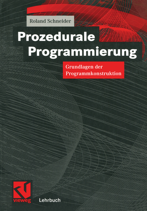 Prozedurale Programmierung von Schneider,  Roland