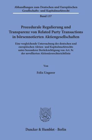 Prozedurale Regulierung und Transparenz von Related Party Transactions in börsennotierten Aktiengesellschaften. von Ungerer,  Felix