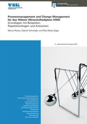 Prozessmanagement und Change Management für das Höhere Wirtschaftsdiplom HWD von Petoia,  Marco, Schneider,  Gabriel, Züger Conrad,  Rita-Maria