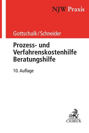 Prozess- und Verfahrenskostenhilfe, Beratungshilfe von Gottschalk,  Yvonne, Kalthoener,  Elmar, Schneider,  Hagen