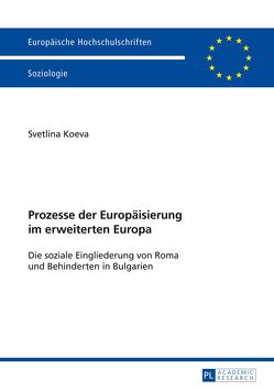 Prozesse der Europäisierung im erweiterten Europa von Koeva,  Svetlina