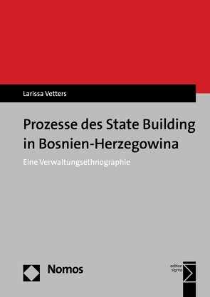 Prozesse des State Building in Bosnien-Herzegowina von Vetters,  Larissa