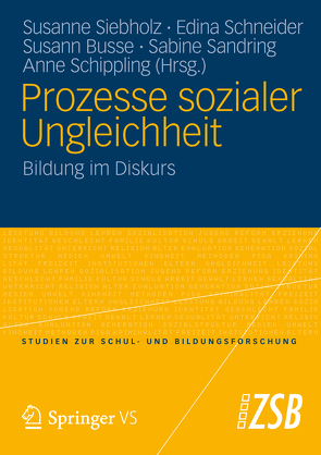 Prozesse sozialer Ungleichheit von Busse,  Susann, Sandring,  Sabine, Schippling,  Anne, Schneider,  Edina, Siebholz,  Susanne