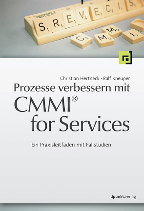 Prozesse verbessern mit CMMI for Services von Hertneck,  Christian, Kneuper,  Ralf