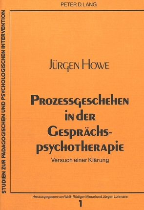 Prozessgeschehen in der Gesprächspsychotherapie von Howe,  Jürgen