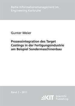 Prozessintegration des Target Costings in der Fertigungsindustrie am Beispiel Sondermaschinenbau von Meier,  Gunter