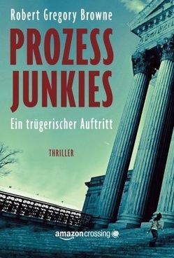 Prozessjunkies von Browne,  Robert Gregory, Seifert,  Annette