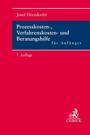 Prozesskosten-, Verfahrenskosten- und Beratungshilfe für Anfänger von Dörndorfer,  Josef
