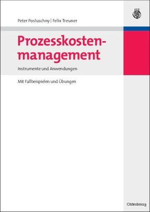Prozesskostenmanagement von Posluschny,  Peter, Treuner,  Felix