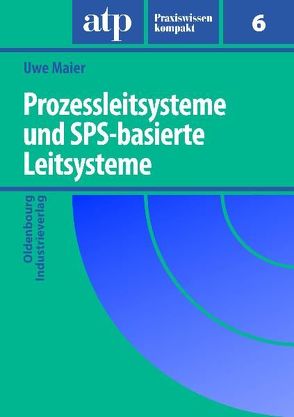 Prozessleitsysteme und SPS-basierte Leitsysteme von Maier,  Uwe, Tauchnitz,  Thomas